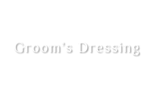 Groom's Dressing